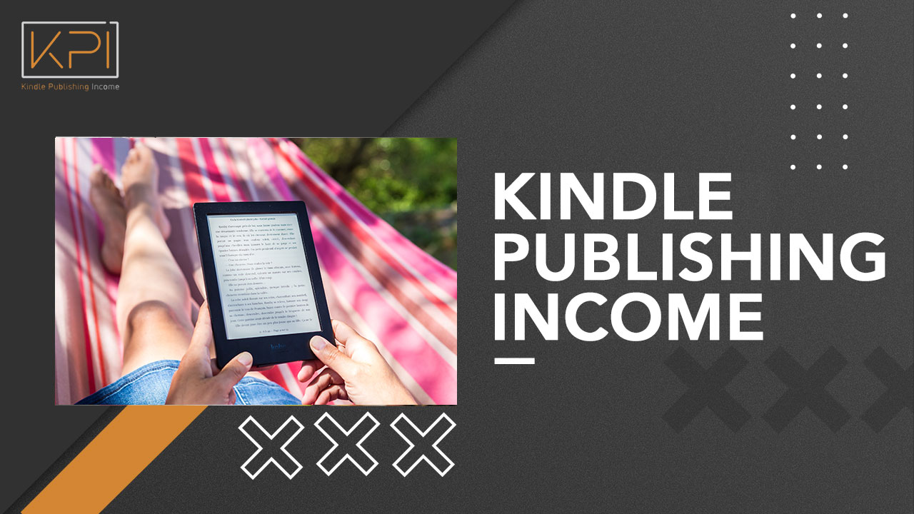 Is Kindle Publishing Income Legit: Unveiling the Truth Behind Earnings